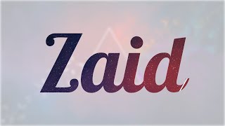 Significado del Nombre Zaid