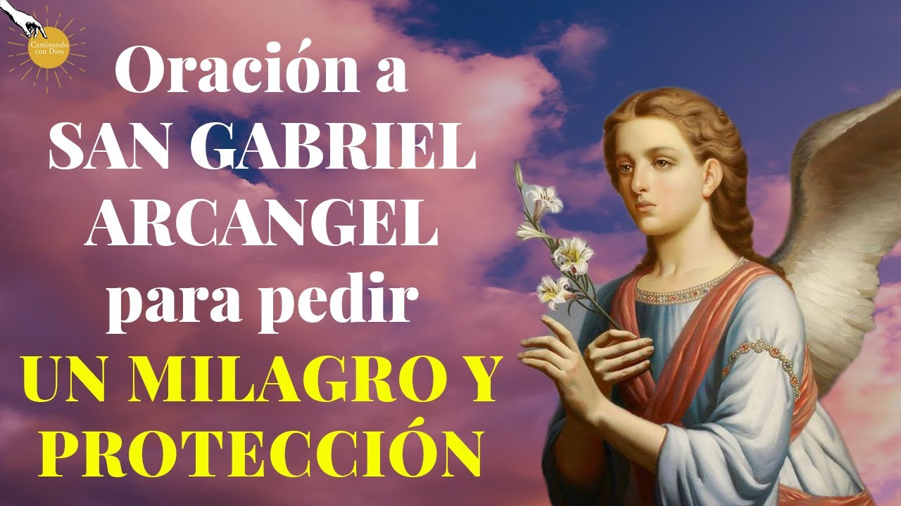 рџ џрџџѕрџ њрџџѕ Oraciгіn A San Gabriel Arcгўngel Para Pedir Un Milagro Y Protecciгіn