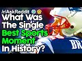 What Was The Greatest Sports Game In History? r/AskReddit Reddit Stories  | Top Posts