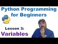 Python Programming Made Easy for Beginners - Lesson 3:  Variables