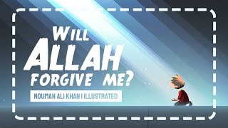 Will Allah Forgive Me?