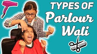 Types of Parlour Wali | SAMREEN ALI
