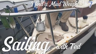 Sailing with Ted Ep7 I find a Mud Weight