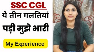 Mistakes in My SSC CGL Preparation - You should not repeat | Soniya Choudhary