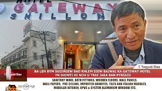 BA LEH BYM SUIDÑIEW BAD KHLEM SIEW BAIWAI KA GATEWAY HOTEL YN SHIMTI HI NOH U TRAI JAKA BAN PYNÏAID