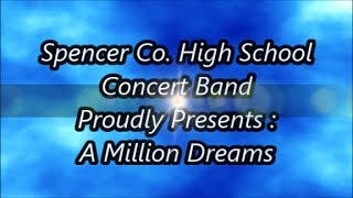 SCHS Concert Band - A Million Dreams - 2019 Pops Concert