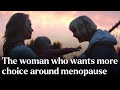 The woman who wants more choice around menopause - Nature's Building Blocks | BBC StoryWorks