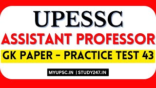 UPESSC Assistant Professor 2024 GK Test 43 | UPESSC (UPHESC) Assistant Professor Practice Set 43