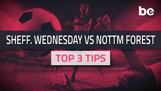 Top tips for Sheffield Wednesday vs Nottingham Forest - England Championship