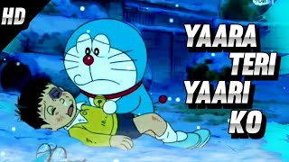 Yaara Teri Yaari Ko Doraemon Version | Doraemon  [AMV] | Tere Jaisa Yaar Kahan Doraemon Version |