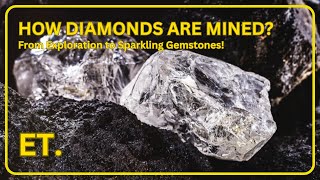 How Diamonds are Mined: From Exploration to Sparkling Gemstones!