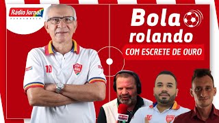 BOLA ROLANDO com EDNALDO SANTOS e o ESCRETE DE OURO na Rádio Jornal | 26/12/2023