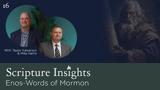 Enos-Words of Mormon. Scripture Insights