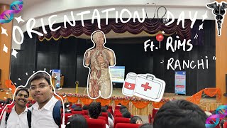 ✨MBBS ORIENTATION DAY VLOG ✨: OFFICIALLY MY 1ST DAY AT ⚕️RIMS RANCHI⚕️