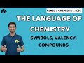 The Language of Chemistry Class 9 Chemistry | Selina Chapter 1| Radicals, Valency, Compounds