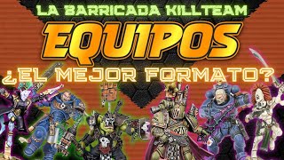 Torneos de EQUIPOS en KILL TEAM //¿Qué son, como funcionan y porque son lo mejor?//Tras La Barricada