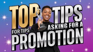 Top 10 Tips for Asking for a Promotion