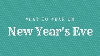 What to wear on New Year's Eve?