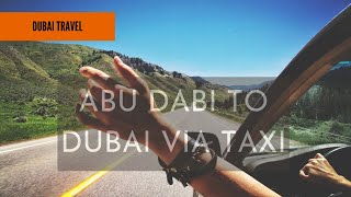 Abu Dhabi airport to Dubai by taxi | low range hotel in Dubai | night stay in Dubai |