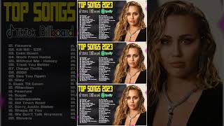 TOP SONGS 2023 - Miley Cyrus - Greatest Hits - Best Songs - PlayList Top 100 Songs of Billboard Hot