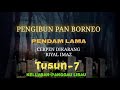 Pendam Lama Tusun-7(pengibun pan borneo)