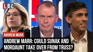 Andrew Marr: Could Sunak and Mordaunt take over from Truss? | LBC