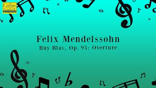 Felix Mendelssohn: Ruy Blas, Op.95: Overture