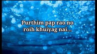 Kau bru Gospel Song,, Purthim pap no tuikhouh yag nai,, ft, Khahamti Meska.. Lyrics By,Peter Wairem