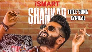 Ismart shankar title song Lyrical video