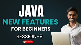Java New Features Tutorial for Beginners | Session-9 | Latest Java Updates Explained | Ashok IT