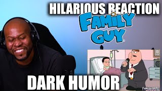 Hilarious Reaction To Family Guy - Extreme Dark Humor Compilation