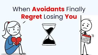 How Long It Really Takes an Avoidant to Regret Losing You