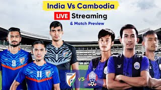 India Vs Cambodia Football Live Streaming Info | AFC Asian Cup 2023 Qualifiers