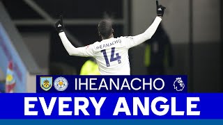 EVERY ANGLE | Kelechi Iheanacho's Goal vs. Burnley | 2020/21