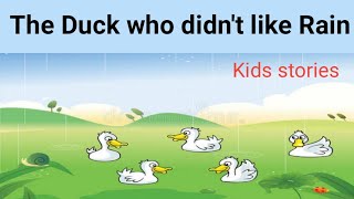 The Duck who didn't like Rain| English story | Bed time Stories| Stories of Animals