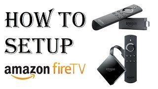 How to Setup Amazon Fire Stick TV - Tutorial, Basics, Explained How to Work Fix Setting up Fire TV