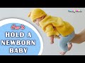 How to Hold a Newborn Baby || How to Carry Infant || Newborn Holding Tips || Baby Holding Techniques