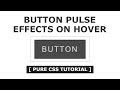 Button Pulse Effects On Hover - Cool CSS Hover Effects - Tutorial