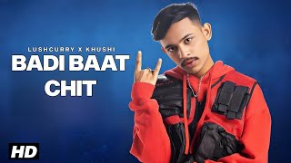 Badi_Baat_Chit_Industry_Ke_Logo_Se__Khushi_×_Lashcurry___Badi_Batchit___New_Song