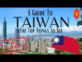 A Guide to the Top Things to See in Taiwan