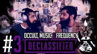 OCCULT, MUSIC \u0026 CONTROL (OMAR ESA) DECLASSIFIED PODCAST #3