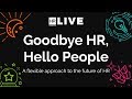 HR Grapevine Live 2019 - Goodbye HR, Hello People