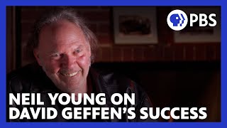 Neil Young on David Geffen’s success as a media mogul | American Masters | PBS