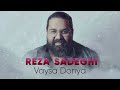 reza sadeghi vaysa donya رضا صادقی وایسا دنیا