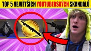 TOP 5 největších YOUTUBERSKÝCH SKANDÁLŮ