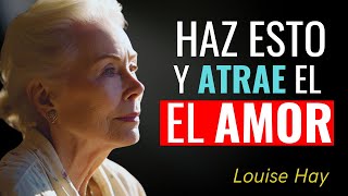 ✅ CÓMO ATRAER EL AMOR A TU VIDA CON ESTOS PODEROSOS MANTRAS Y AFIRMACIONES - LOUSIE HAY