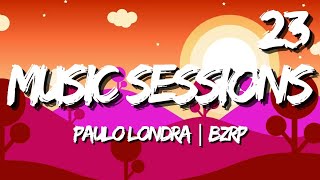🎵Paulo Londra || BZRP Music Sessions #23 (Letra/Lyrics)