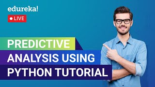 Predictive Analysis using Python Tutorial | Edureka | ML/DS Live-1
