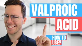 How to use Valproic Acid? (Depakine, Valproate Sodium) - Doctor Explains