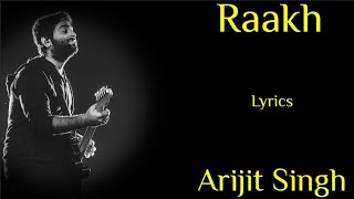 Raakh Lyrics | Arijit Singh | Shubh Mangal Zyada Saavdhan | Ayushman Khurana | Jitendra Kumar